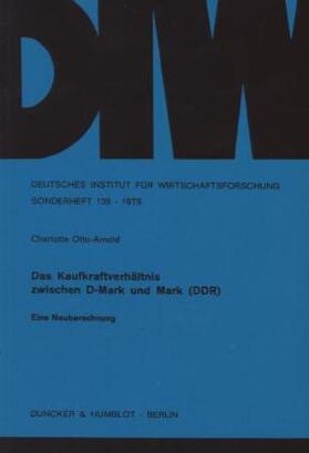 Otto-Arnold |  Das Kaufkraftverhältnis zwischen D-Mark und Mark (DDR). | Buch |  Sack Fachmedien