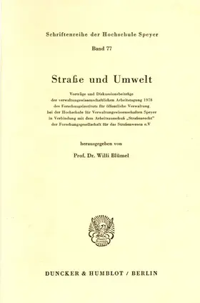 Blümel |  Straße und Umwelt. Vorträge und Diskussionsbeiträge der verwaltungswissenschaftlichen Arbeitstagung 1978 | Buch |  Sack Fachmedien