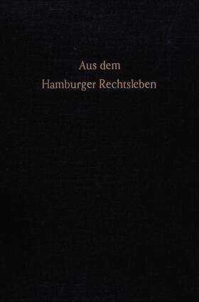 Ackermann / Albers / Bettermann | Aus dem Hamburger Rechtsleben. | Buch | 978-3-428-04460-3 | sack.de