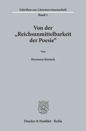 Kunisch |  Von der "Reichsunmittelbarkeit der Poesie". | Buch |  Sack Fachmedien