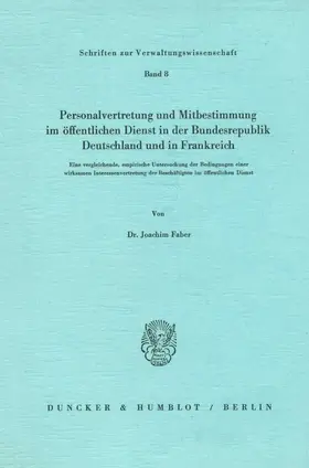 Faber |  Personalvertretung und Mitbestimmung im öffentlichen Dienst in der Bundesrepublik Deutschland und in Frankreich. | Buch |  Sack Fachmedien