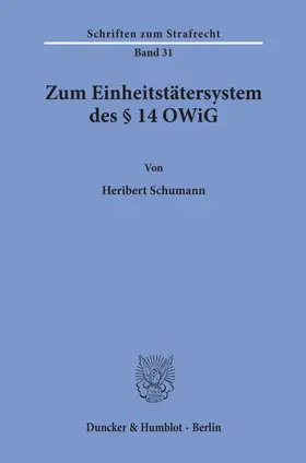 Schumann |  Zum Einheitstätersystem des § 14 OWiG. | Buch |  Sack Fachmedien