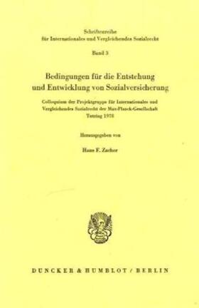 Zacher |  Bedingungen für die Entstehung und Entwicklung von Sozialversicherung. | Buch |  Sack Fachmedien