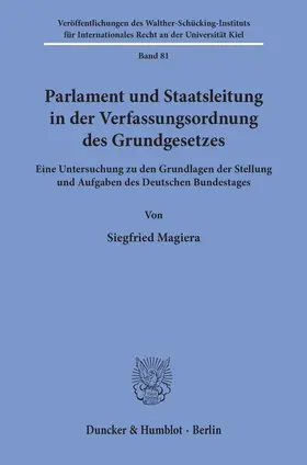 Magiera |  Parlament und Staatsleitung in der Verfassungsordnung des Grundgesetzes. | Buch |  Sack Fachmedien