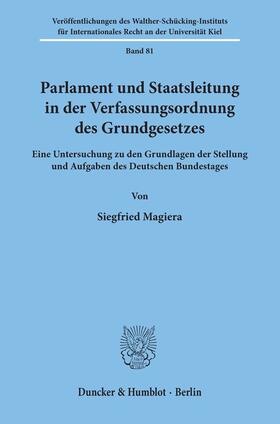 Magiera | Parlament und Staatsleitung in der Verfassungsordnung des Grundgesetzes. | Buch | 978-3-428-04511-2 | sack.de