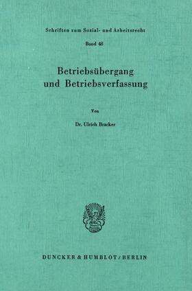 Bracker | Betriebsübergang und Betriebsverfassung. | Buch | 978-3-428-04524-2 | sack.de