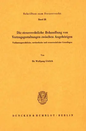 Görlich |  Die steuerrechtliche Behandlung von Vertragsgestaltungen zwischen Angehörigen. | Buch |  Sack Fachmedien