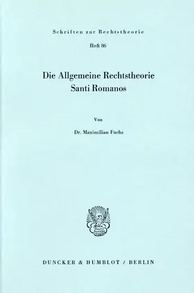 Fuchs |  Die Allgemeine Rechtstheorie Santi Romanos. | Buch |  Sack Fachmedien