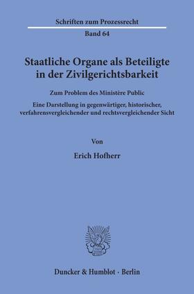 Hofherr | Staatliche Organe als Beteiligte in der Zivilgerichtsbarkeit. | Buch | 978-3-428-04564-8 | sack.de