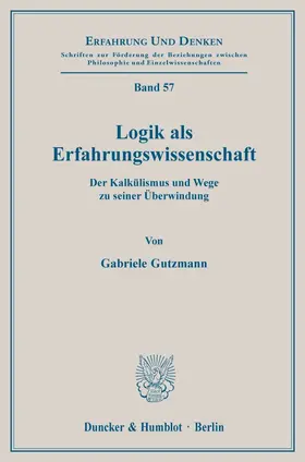 Gutzmann |  Logik als Erfahrungswissenschaft. | Buch |  Sack Fachmedien