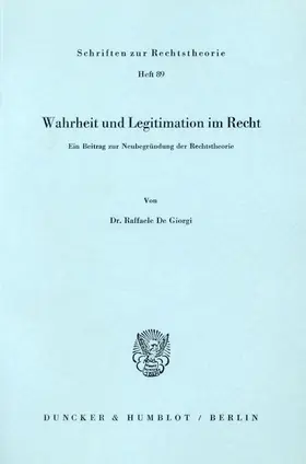 De Giorgi | Wahrheit und Legitimation im Recht. | Buch | 978-3-428-04599-0 | sack.de