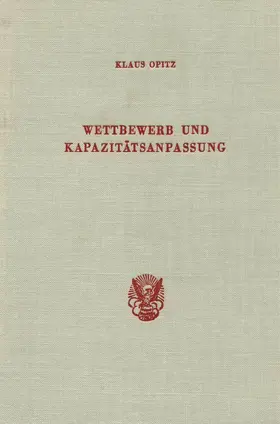 Opitz |  Wettbewerb und Kapazitätsanpassung. | Buch |  Sack Fachmedien