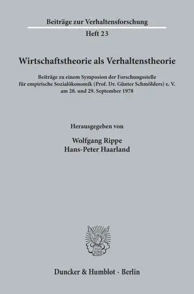 Rippe / Haarland | Wirtschaftstheorie als Verhaltenstheorie. | Buch | 978-3-428-04629-4 | sack.de