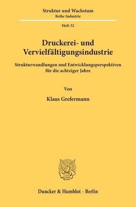 Grefermann | Druckerei- und Vervielfältigungsindustrie. | Buch | 978-3-428-04638-6 | sack.de
