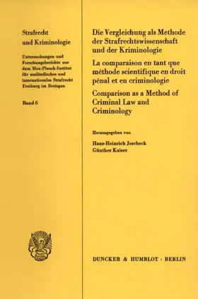 Jescheck / Kaiser |  Die Vergleichung als Methode der Strafrechtswissenschaft und der Kriminologie. | Buch |  Sack Fachmedien