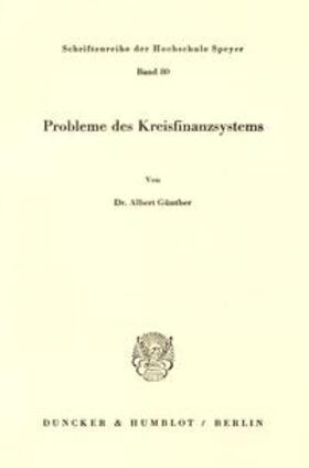 Günther |  Probleme des Kreisfinanzsystems. | Buch |  Sack Fachmedien
