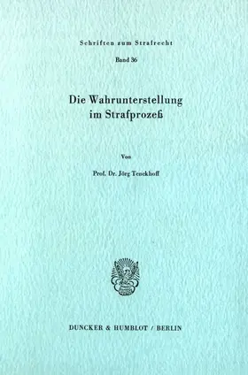 Tenckhoff |  Die Wahrunterstellung im Strafprozeß. | Buch |  Sack Fachmedien