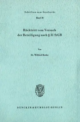 Bottke |  Rücktritt vom Versuch der Beteiligung nach § 31 StGB. | Buch |  Sack Fachmedien
