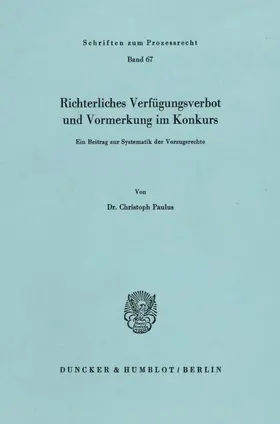 Paulus |  Richterliches Verfügungsverbot und Vormerkung im Konkurs. | Buch |  Sack Fachmedien
