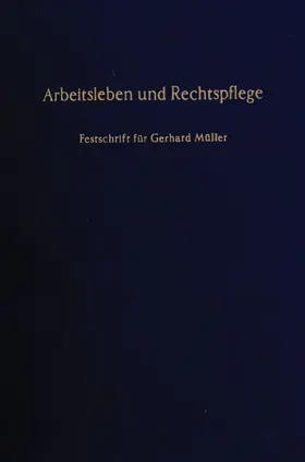 Mayer-Maly / Richardi / Schambeck |  Arbeitsleben und Rechtspflege. | Buch |  Sack Fachmedien