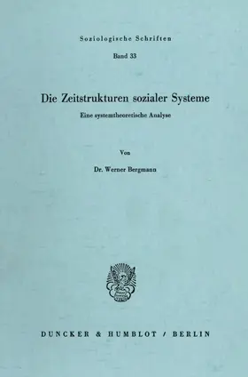 Bergmann |  Die Zeitstrukturen sozialer Systeme. | Buch |  Sack Fachmedien