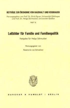 Schweitzer | Leitbilder für Familie und Familienpolitik. | Buch | 978-3-428-04924-0 | sack.de