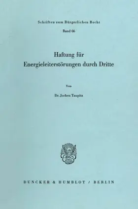 Taupitz |  Haftung für Energieleiterstörungen durch Dritte. | Buch |  Sack Fachmedien