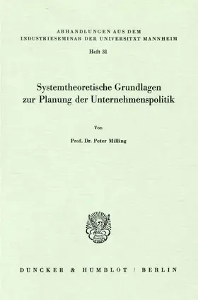 Milling |  Systemtheoretische Grundlagen zur Planung der Unternehmenspolitik. | Buch |  Sack Fachmedien