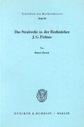 Zaczyk |  Das Strafrecht in der Rechtslehre J. G. Fichtes. | Buch |  Sack Fachmedien