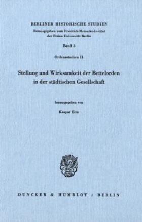 Elm |  Stellung und Wirksamkeit der Bettelorden in der städtischen Gesellschaft. | Buch |  Sack Fachmedien