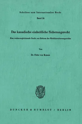 Kenne |  Das kanadische einheitliche Sicherungsrecht. | Buch |  Sack Fachmedien