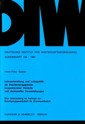 Basler |  Lohnentwicklung und Lohnpolitik als Bestimmungsgründe konjunktureller Verläufe und struktureller Verschiebungen. | Buch |  Sack Fachmedien