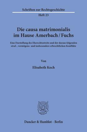 Koch |  Die causa matrimonialis im Hause Amerbach-Fuchs. | Buch |  Sack Fachmedien