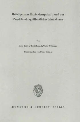 Pohmer |  Beiträge zum Äquivalenzprinzip und zur Zweckbindung öffentlicher Einnahmen. | Buch |  Sack Fachmedien
