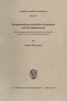 Wiesenberger |  Kirchenbaulasten politischer Gemeinden und Gewohnheitsrecht. | Buch |  Sack Fachmedien