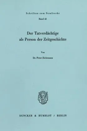 Zielemannn | Der Tatverdächtige als Person der Zeitgeschichte. | Buch | 978-3-428-05021-5 | www.sack.de
