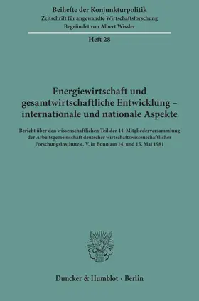 Energiewirtschaft und gesamtwirtschaftliche Entwicklung - internationale und nationale Aspekte. | Buch | 978-3-428-05022-2 | www.sack.de