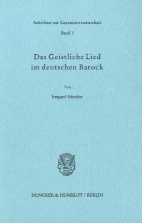 Scheitler |  Das Geistliche Lied im deutschen Barock. | Buch |  Sack Fachmedien