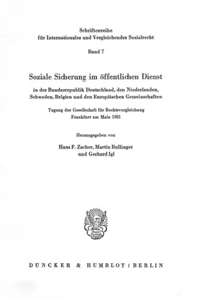 Igl / Zacher / Bullinger |  Soziale Sicherung im öffentlichen Dienst in der Bundesrepublik Deutschland, den Niederlanden, Schweden, Belgien und den Europäischen Gemeinschaften. | Buch |  Sack Fachmedien