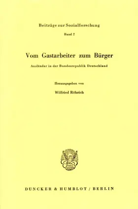 Röhrich |  Vom Gastarbeiter zum Bürger. | Buch |  Sack Fachmedien