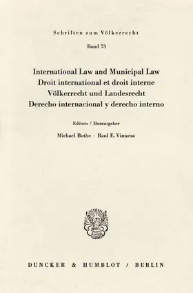 Bothe / Vinuesa |  International Law and Municipal Law / Droit international et droit interne / Völkerrecht und Landesrecht / Derecho internacional y derecho interno. | Buch |  Sack Fachmedien
