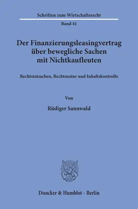 Sannwald |  Der Finanzierungsleasingvertrag über bewegliche Sachen mit Nichtkaufleuten. | Buch |  Sack Fachmedien