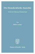 Leisner |  Die Demokratische Anarchie. | Buch |  Sack Fachmedien
