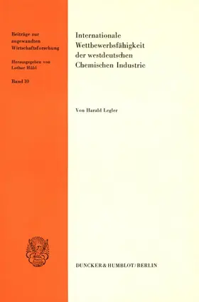 Legler |  Internationale Wettbewerbsfähigkeit der westdeutschen Chemischen Industrie. | Buch |  Sack Fachmedien