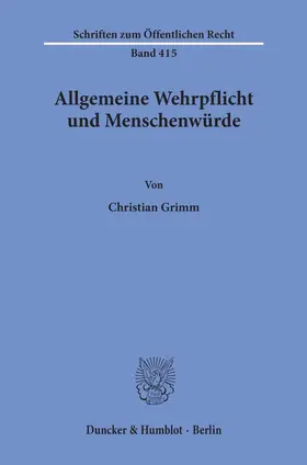 Grimm |  Allgemeine Wehrpflicht und Menschenwürde. | Buch |  Sack Fachmedien
