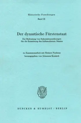 Kunisch |  Der dynastische Fürstenstaat. | Buch |  Sack Fachmedien