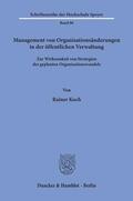 Koch |  Management von Organisationsänderungen in der öffentlichen Verwaltung. | Buch |  Sack Fachmedien