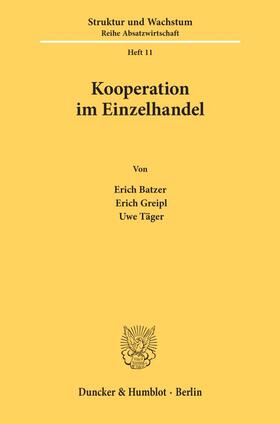 Batzer / Greipl / Täger | Kooperation im Einzelhandel. | Buch | 978-3-428-05116-8 | sack.de