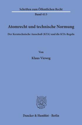 Vieweg | Atomrecht und technische Normung. | Buch | 978-3-428-05120-5 | sack.de
