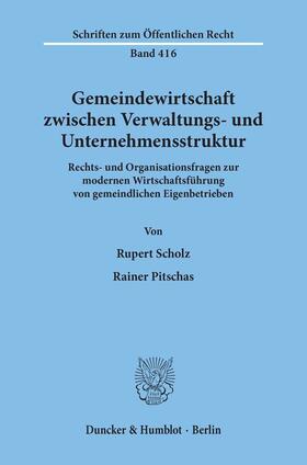 Scholz / Pitschas |  Gemeindewirtschaft zwischen Verwaltungs- und Unternehmensstruktur. | Buch |  Sack Fachmedien